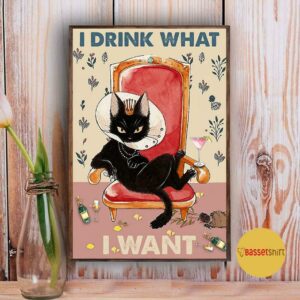 Black cat queen I drink what I want poster 3