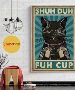 Black cat shuh duh fuh cup poster canvas 1