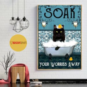 Black cat soak your worries away poster 1