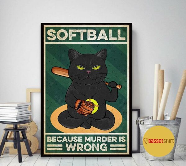 Black cat softball because murder is wrong vintage poster