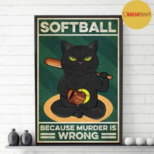 Black cat softball because murder is wrong vintage poster 3