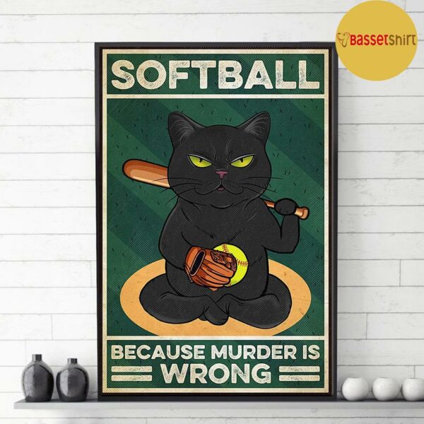 Black cat softball because murder is wrong vintage poster