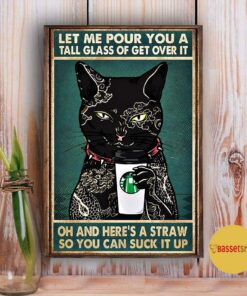 Black cat tattoo coffee let me pour you a tall glass of get over it poster canvas 1