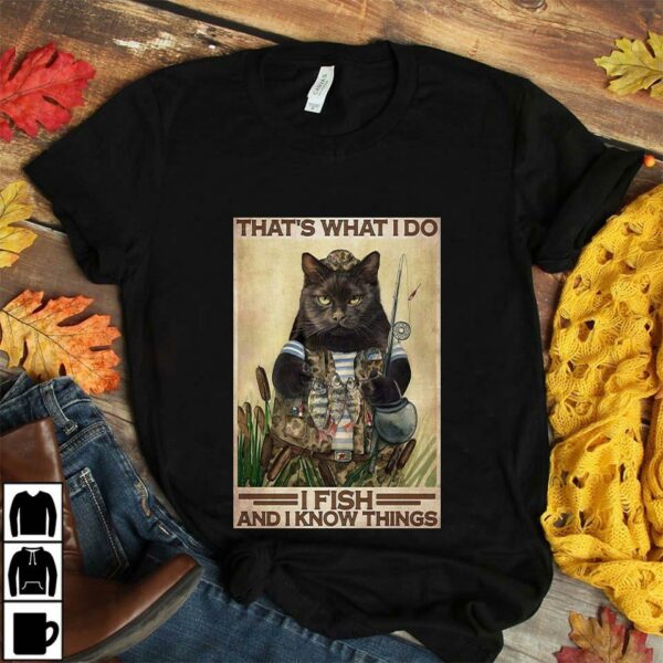 Black cat that’s what I do I fish up and I know things poster