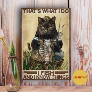 Black cat thats what I do I fish up and I know things poster 3