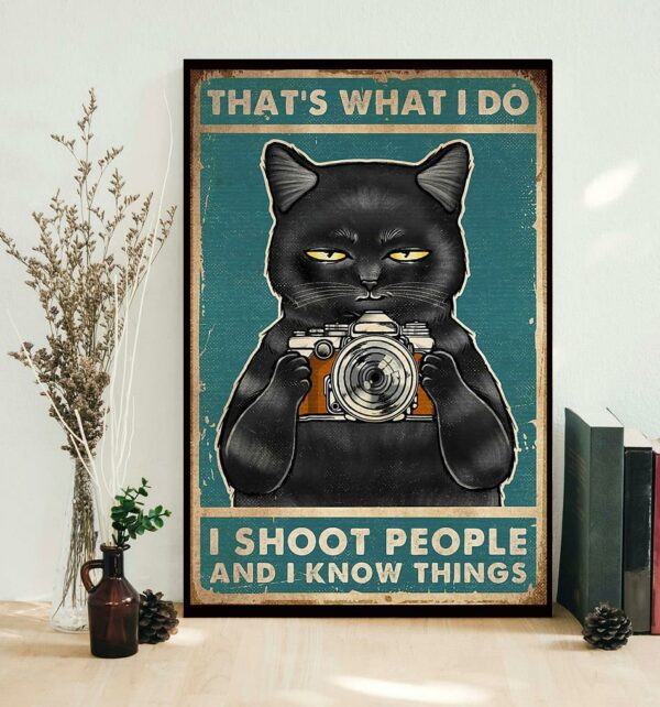 Black cat that’s what I do I shoot people and I know things poster