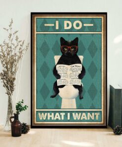 Black cat toilet I do what I want poster 1