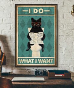 Black cat toilet I do what I want poster 3