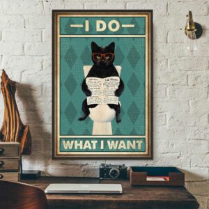 Black cat toilet I do what I want poster 3