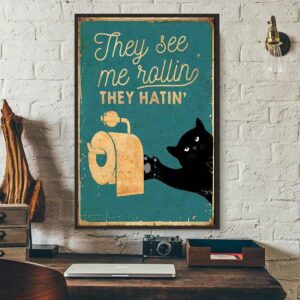 Black cat toilet paper they see me rolling they hatin poster 1