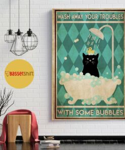 Black cat wash away your trouble with some bubbles poster 1