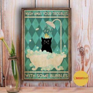 Black cat wash away your trouble with some bubbles poster 3