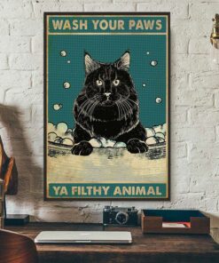 Black cat wash your paws ya filthy animal poster 1