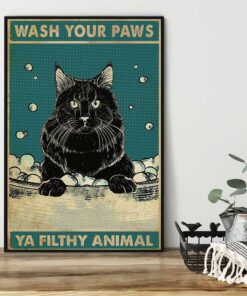Black cat wash your paws ya filthy animal poster 2 Black cat wash your paws ya filthy animal poster 3