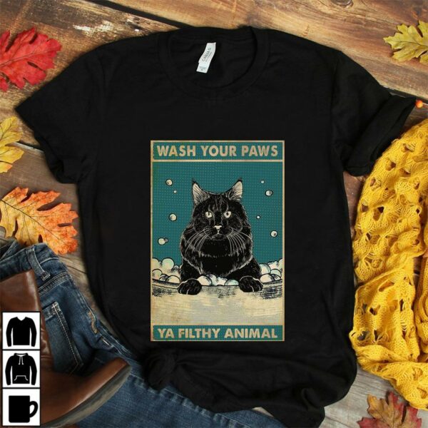 Black cat wash your paws ya filthy animal poster