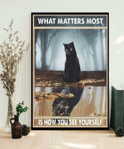 Black cat what matters most is how you see yourself poster canvas 1