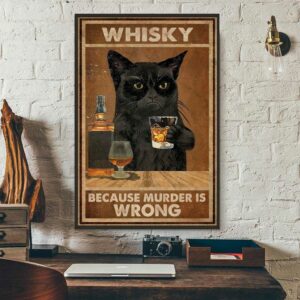 Black cat whiskey because murder is wrong poster 3