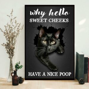 Black cat why hello sweet cheeks have nice poop canvas 1