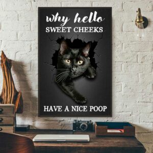 Black cat why hello sweet cheeks have nice poop canvas 3