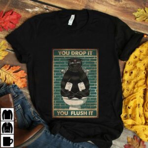 Black cat you drop it you flush it poster 2