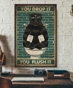 Black cat you drop it you flush it poster 3