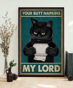 Black cat your butt napkins my Lord poster 1