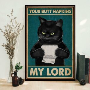 Black cat your butt napkins my Lord poster 1