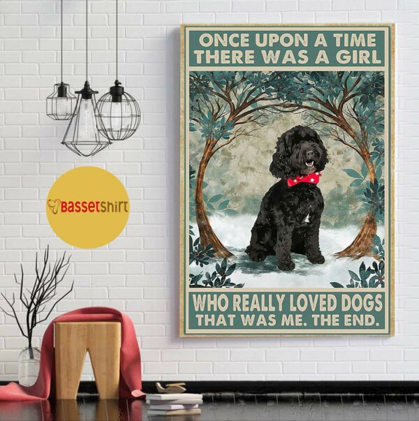 Black cockapoo there was a girl who really loved dog poster