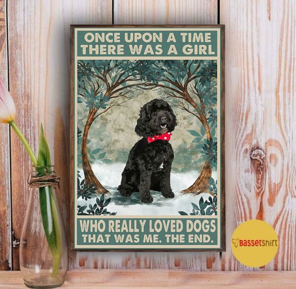 Black cockapoo there was a girl who really loved dog poster