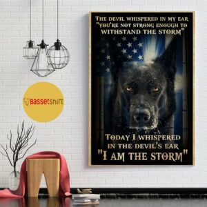 Black dog the devil whispered in my ear I am the storm poster