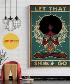 Black girl Hippie yoga girl let that sht go vintage poster canvas 1