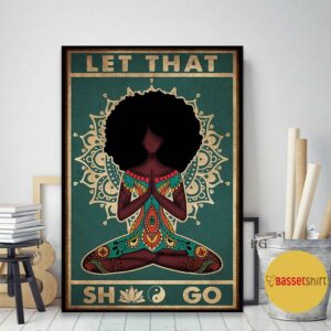 Black girl Hippie yoga girl let that sht go vintage poster canvas 2