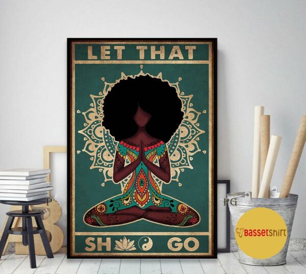 Black girl Hippie yoga girl let that sht go vintage poster canvas