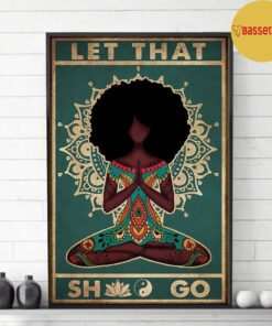 Black girl Hippie yoga girl let that sht go vintage poster canvas 3