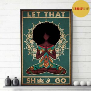 Black girl Hippie yoga girl let that sht go vintage poster canvas 3