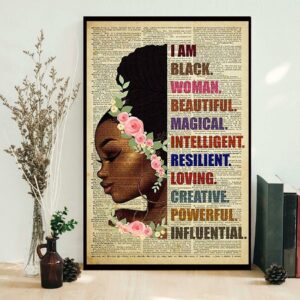 Black girl I am black woman beautiful magic intelligent poster