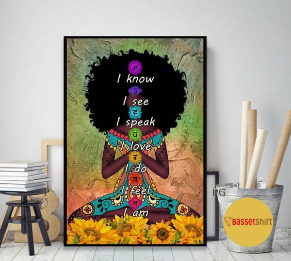 Black girl Yoga I know I see I speak I love I do I feel I am poster canvas