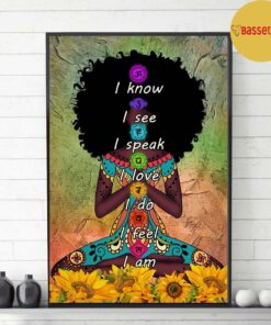 Black girl Yoga I know I see I speak I love I do I feel I am poster canvas 2 Black girl Yoga I know I see I speak I love I do I feel I am poster canvas 3