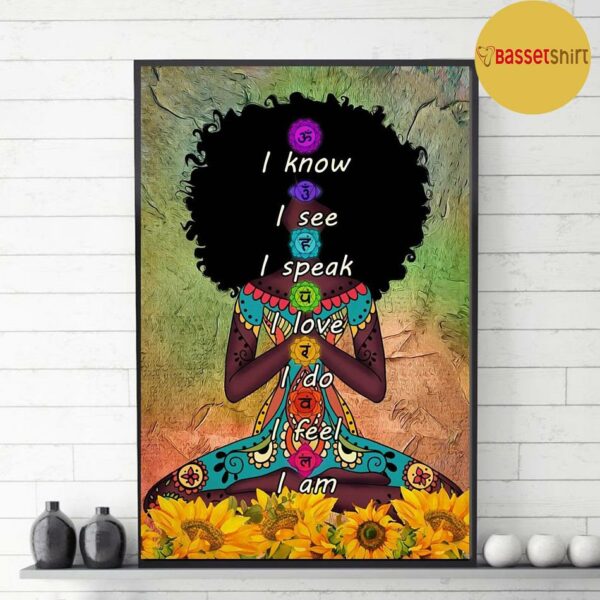 Black girl Yoga I know I see I speak I love I do I feel I am poster canvas