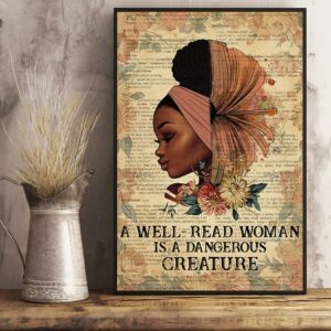 Black girl a well read woman is a dangerous creature poster