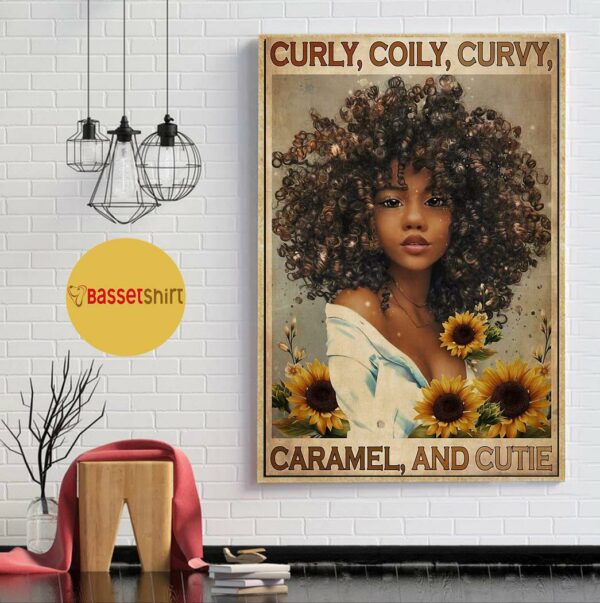 Black girl curly coily curvy caramel and cutie poster