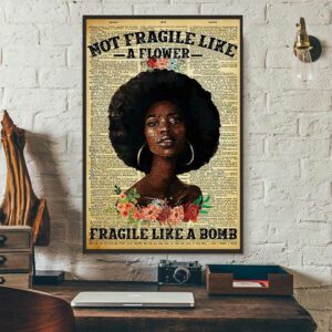 Black girl not fragile like a flower fragile like a bom poster 3