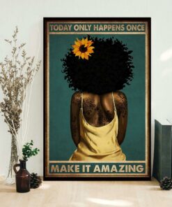 Black girl today only happens one make it amazing poster 1