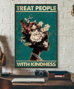 Black girl treat people with kindness poster 1