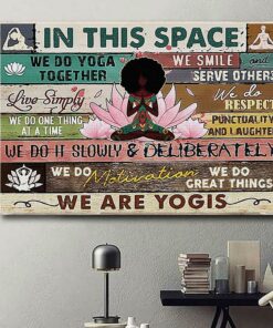 Black girl yoga lotus in this space we are yogis print canvas 1