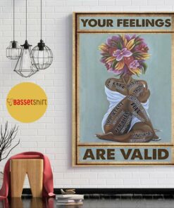 Black girl your feelings are valid poster canvas 1