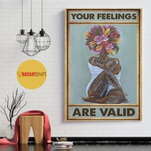 Black girl your feelings are valid poster canvas 1