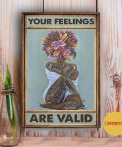 Black girl your feelings are valid poster canvas 3
