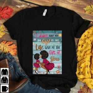 Black mom I didnt give you the gift of life poster canvas 4