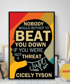 Black woman nobody would bother to beat you down just as I am poster 1 Black woman nobody would bother to beat you down just as I am poster 2